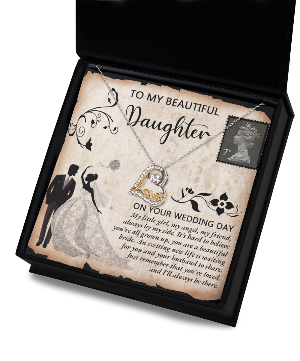 To My Beautiful Daughter - I'll Always Be There - Necklace