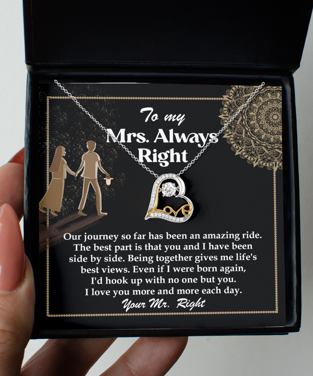 To My Mrs. Always Right - I Love You More and More Each Day - Necklace