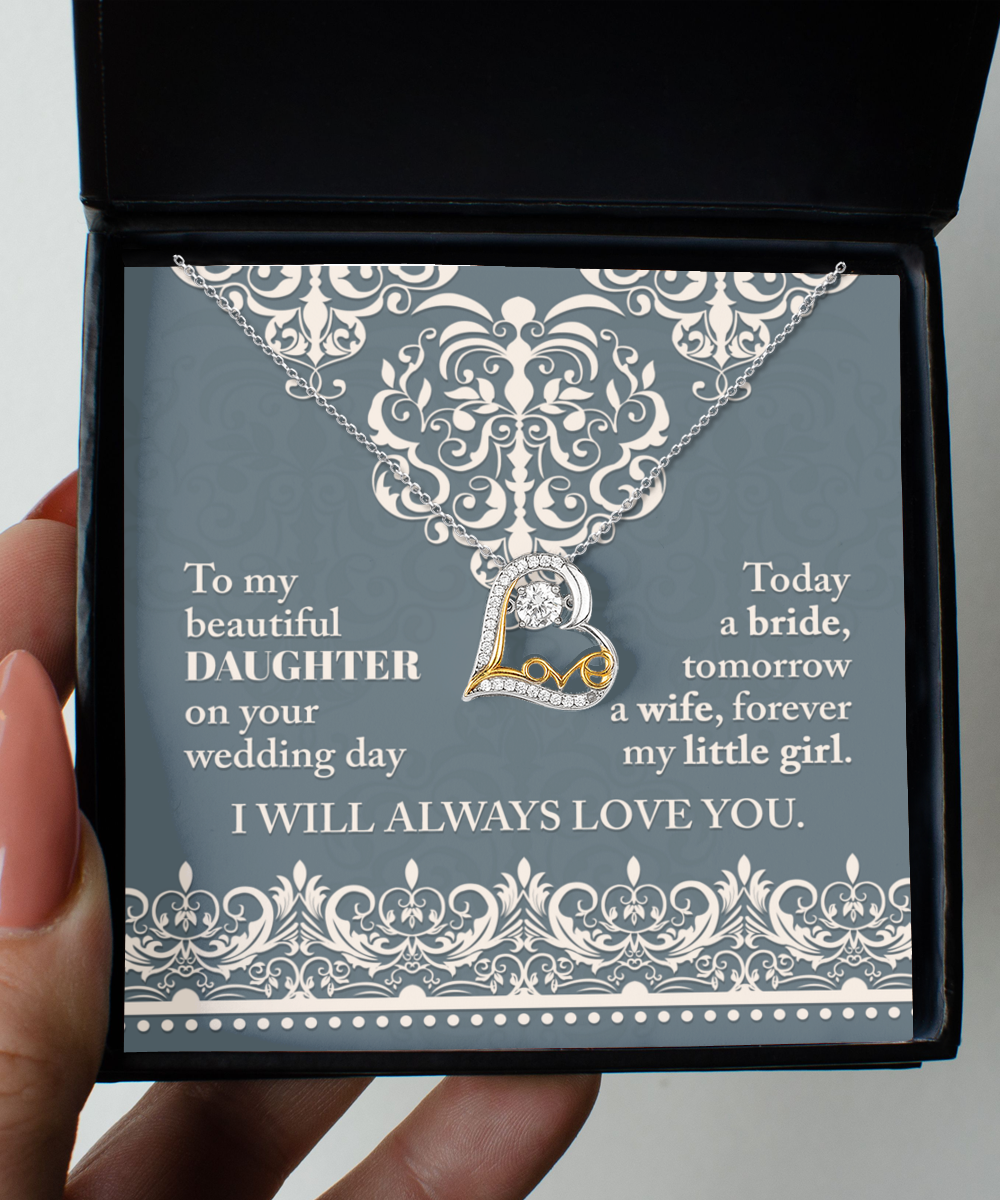 To My Beautiful Daughter - I Will Always Love You - Necklace