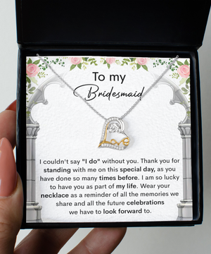 To My Bridesmaid - I Am So Lucky to Have You As Part of My Life - Necklace