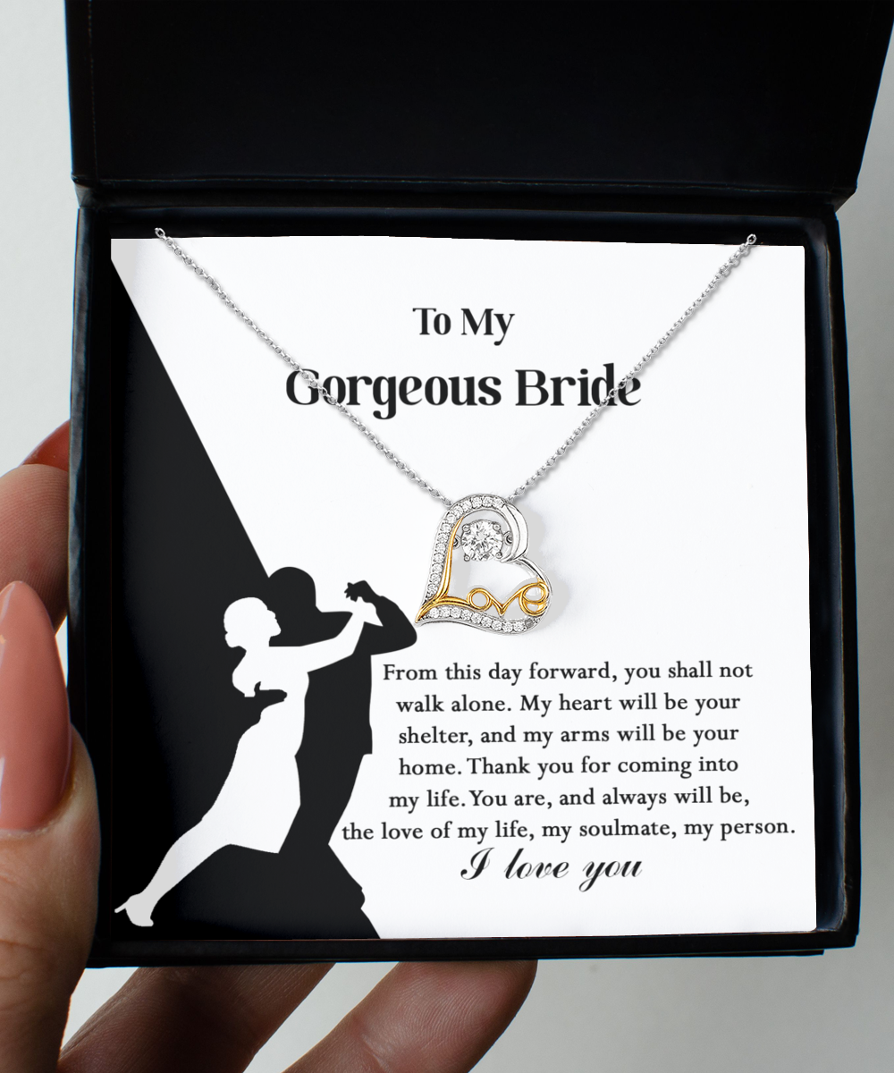 To My Gorgeous Bride - Thank You for Coming Into My Life - Necklace