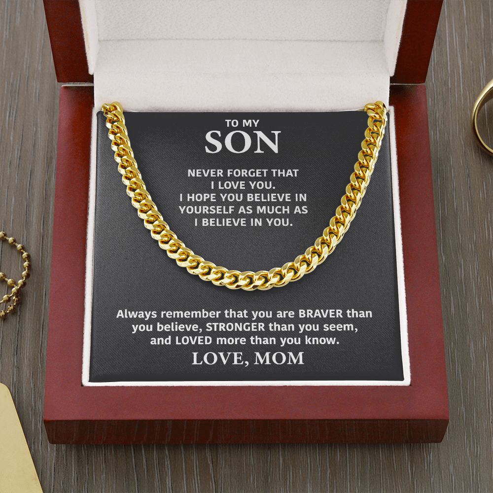 To My Son- Cuban Link Chain- Never Forget That