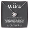 To My Wife- Loveknot Necklace-Your Last Everything