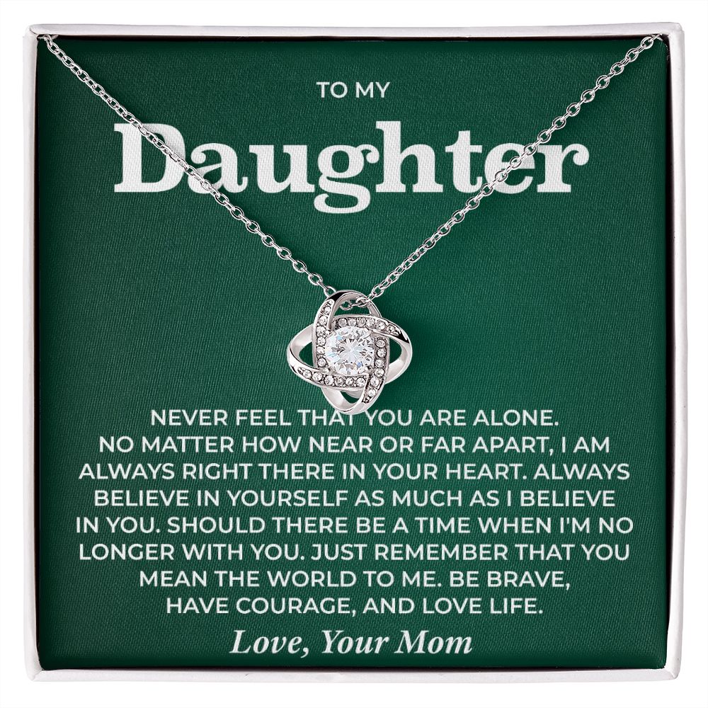 To My Daughter-Loveknot Necklace- Never Feel That