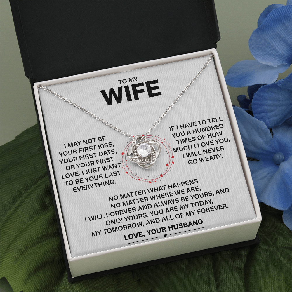 To My Wife- Loveknot Necklace- I May Not Be Your First Kiss