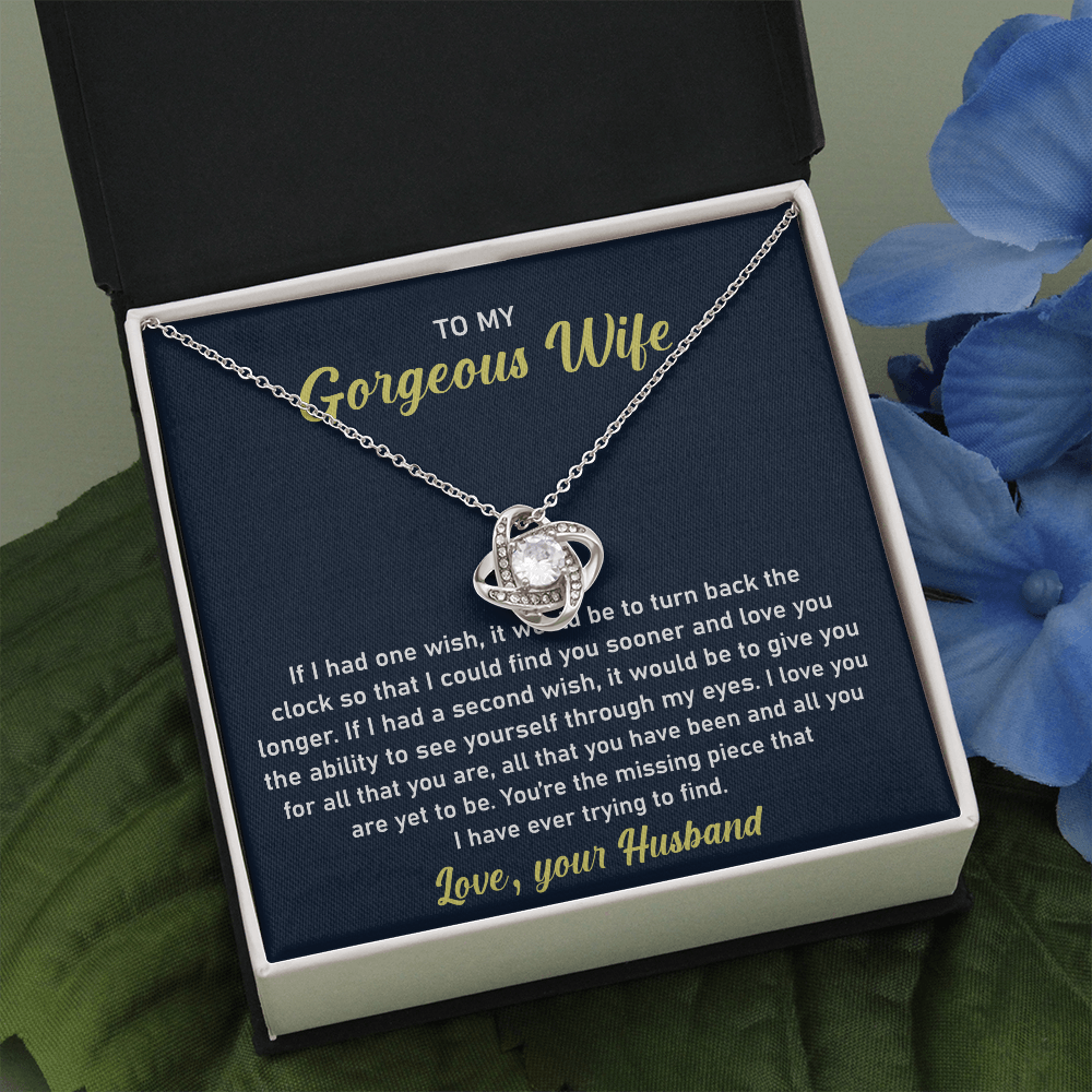 To My Gorgeous Wife- Loveknot Neckalce- You Are The Missing