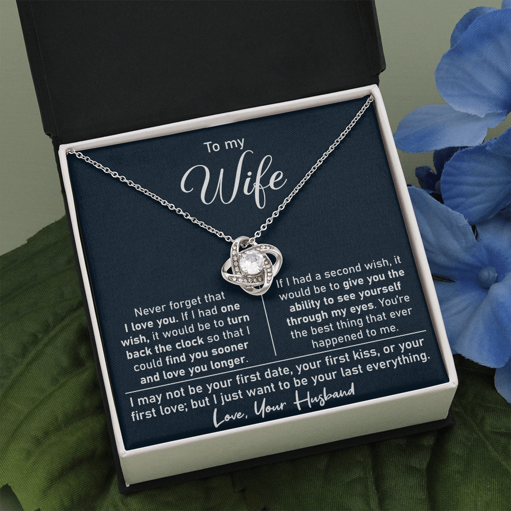 To My Wife- Loveknot Necklace- I May Not Be Your First Date
