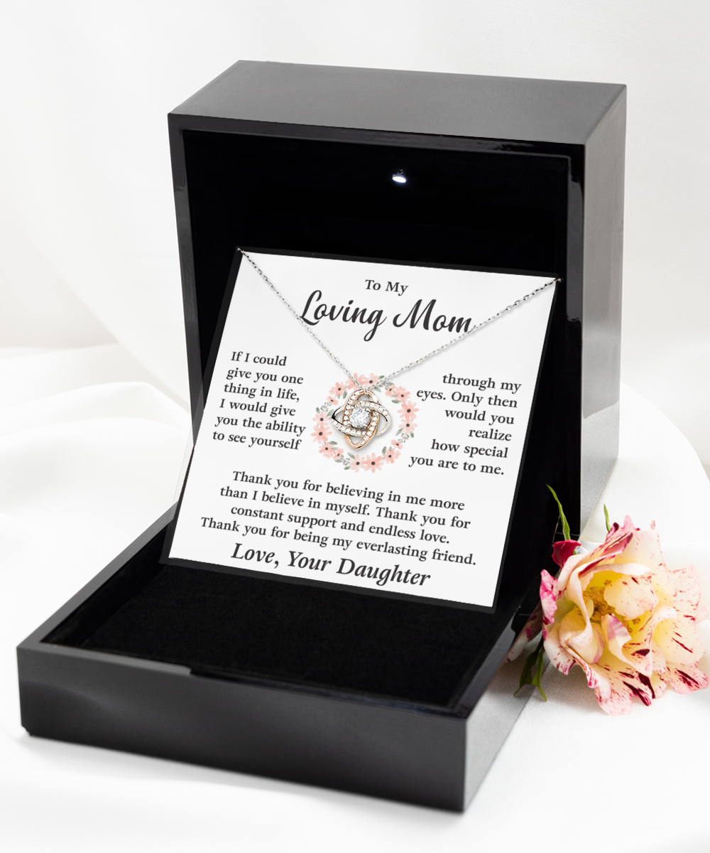 To My Loving Mom - Thank You For Being My Everlasting Friend- Necklace